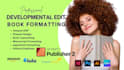 book formatting, developmental editing, publish manuscript in affinity publisher