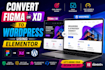 convert figma or xd to wordpress using elementor