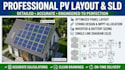 design a professional solar pv system with layout and sld