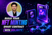 build your nft minting smart contract with solidity
