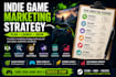 create a winning indie game marketing strategy and launch plan