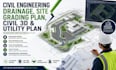 do civil engineering drainage, site grading plan, civil 3d and utility plan