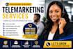 do b2b cold calling, telemarketing and appointment setting,