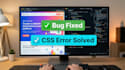 be your website bug, css and responsive design fixer