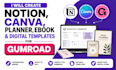 create notion, canva, planner, ebook and digital templates for gumroad