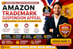write your amazon trademark suspension appeal or poa and infringement compliance
