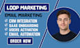 setup loops saas onboarding lifecycle loop email automation user activation