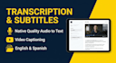 do english to spanish translation, subtitling, and transcript