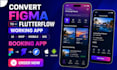 convert figma to flutterflow working app ui mvp mobile ios and booking app