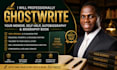 professionally ghostwrite your memoir, self help, autobiography, biography book