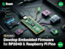 develop embedded firmware for rp2040 and pico