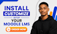 create moodle course setup moodle lms install customize moodle lms website setup
