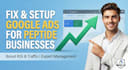 set up and fix google ads for peptide