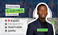 customize teachable, kajabi, thinkific and podia with custom coding