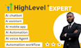build highlevel ai chatbot, ai assistant and automation workflow