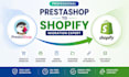migrate prestashop store website to shopify and migrate shopify to prestashop