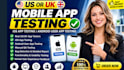 do US or UK mobile app testing IOS app testing android user app testing