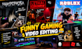 do funny gaming video editing