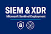 deploy microsoft sentinel siem and defender xdr