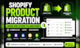 migrate shopify products metafields metaobjects and entries
