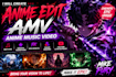 create an anime edit, amv, or anime music video