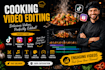 edit cooking videos, food reviews and cooking tutorials