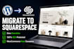 migrate transfer wordpress website woocommerce to squarespace website migration