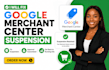 fix your google merchant suspension
