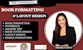 format your manuscript, layout design, ebook formatting, for amazon kdp