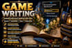 write and edit immersive game narrative and quest dialogue
