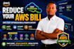 audit and optimize your AWS cloud cost and reduce your AWS bill