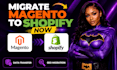 migrate magento to shopify store with products and data magento migration