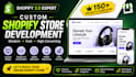 build custom shopify store or redesign shopify website