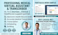 be your virtual assistant and medical transcriber