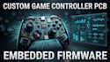 design custom game controller pcb and embedded firmware