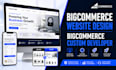 build b2b bigcommerce website design custom bigcommerce store developer redesign