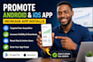 promote android ios app increase app installs mobile app promotion
