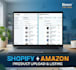 upload and list products on shopify and amazon