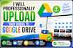 professionally upload your videos to google drive