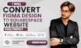 convert figma design to squarespace website pixel perfect