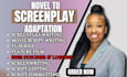 adapt your novel into a captivating screenplay, movie script, screenwriting