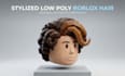 create stylized low poly roblox hair
