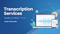 transcribe your audio or video to accurate text