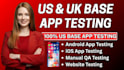 do US app testing, app review, android app testing, website testing, qa testing