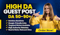 do SEO guest post backlink, high da guest post service, publish article