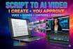 turn your script into a realistic ai generated video