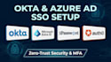 set up okta, azure ad, sso, and multi factor authentication for your team