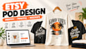 create etsy printify pod tshirt designs and product mockups