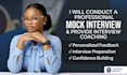 assist you with mock interview and provide interview coaching