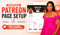 create an optimized patreon profile and do a professional patreon page setup